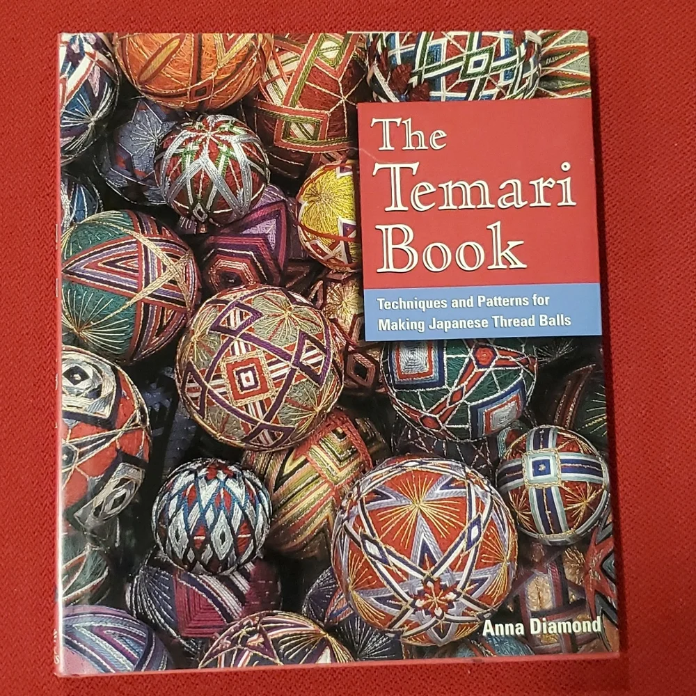 The Temari Book Making Japenese Tread Balls techniques patterns•1999• How to DIY